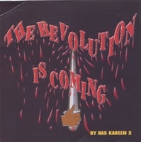 RAS KAREEM X: The Revolution Is Coming