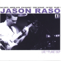 Jason Raso : Live On Planet Bop