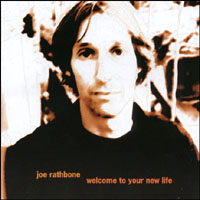 Joe Rathbone : Welcome to Your New Life