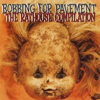 GAS HUFFER, THE GITS, HAMMERBOX, DERELICTS, DC BEGGARS: Bobbing for Pavement, The Rathouse Compilation