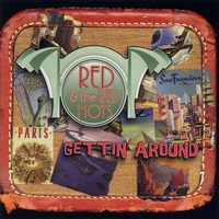 Red and the Red Hots : Gettin' Around