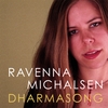 RAVENNA MICHALSEN: Dharmasong