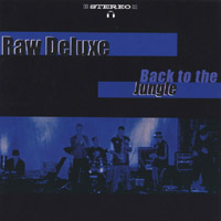 Raw Deluxe : Back to the Jungle