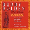 RAY BISSO FEATURING CHARLIE ROBINSON: Buddy Bolden of New Orleans: A Jazz Poem