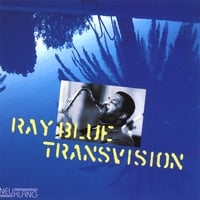 Ray Blue: Transvision