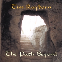 Tim Rayborn : The Path Beyond