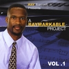 RAY BRASWELL, JR: A Raymarkable Project Vol 1