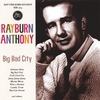 RAYBURN ANTHONY: Big Bad City