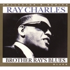 RAY CHARLES: Brother Ray's Blues