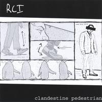 Ray Charles Ives : Clandestine Pedestrian