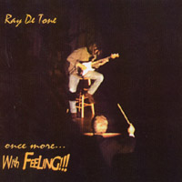 RAY DETONE: Once More...With Feeling!!!