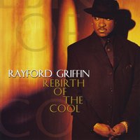 Rayford Griffin : Rebirth Of The Cool