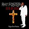 Ray Foster: Never Get Burned
