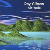 Ray Gilman : Altitude