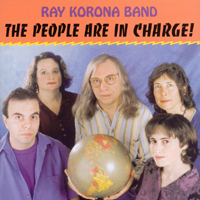 RAY KORONA BAND: The People Are In Charge!