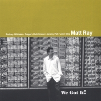 Matt Ray : We Got It