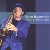 BARON RAYMONDE: Before The Memory Fades