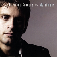 Raymond Gregory : Matrimony