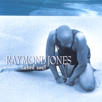 Raymond Jones : Naked Soul