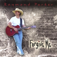 Raymond Parker : Forgive Me