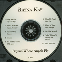 Rayna Kay : Beyond Where Angels Fly