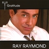 RAY RAYMOND: Gratitude