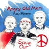 RAY RIVERS: Angry Old Men