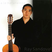 Ray Sandoval : A La Naturaleza