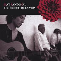 Ray Sandoval : The Mirrors Of The Life (Imported Enhanced CD)