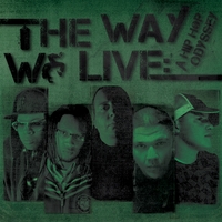 Original Blend : The Way We Live: A Hip-Hop Odyssey
