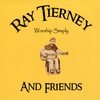 Ray Tierney: Worship Simply