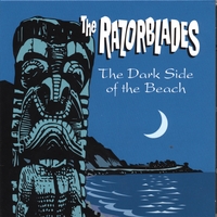 THE RAZORBLADES: The Dark Side Of The Beach