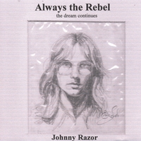 Johnny Razor : Always the Rebel