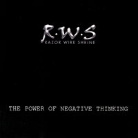Razor Wire Shrine : The Power of Negative Thinking