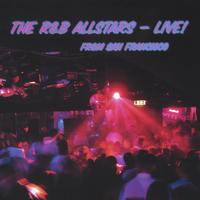 The R&B Allstars : Live! from San Francisco