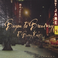 R. Barry Knox : Bayou To Broadway