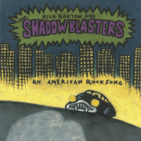 Rick Barton and the Shadowblasters : American Rock Song