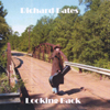 RICHARD BATES: Looking Back