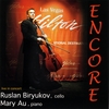 RUSLAN BIRYUKOV & MARY AU: Encore. Live in Concert. Ruslan Biryukov & Mary Au