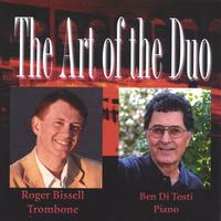 Ben Di Tosti and Roger Bissell : The Art of the Duo