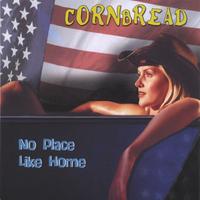 Cornbread : No Place Like Home