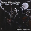RAVEN BLACK NIGHT: Choose The Dark
