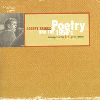 Robert Briggs : Poetry and the 1950's: Homage to the Beat Generation