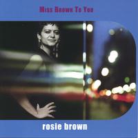 Rosie Brown : Miss Brown to You