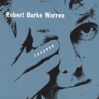 Robert Burke Warren : Lazyeye