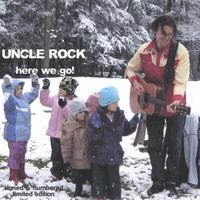 UNCLE ROCK: Here We Go!