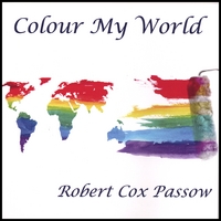 Robert Cox Passow : Colour My World