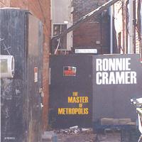 RONNIE CRAMER: The Master of Metropolis