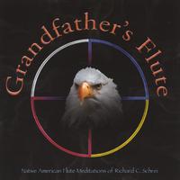 Richard C. Schrei : Grandfather's Flute