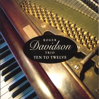Roger Davidson Trio : Ten to Twelve
